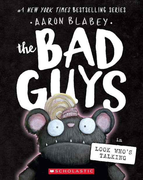 THE BAD GUYS IN LOOK WHO'S TALKLING (THE BAD GUYS #18)- BLABEY. AARON
